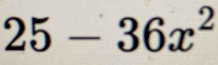 25-36x^2