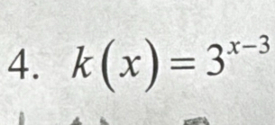 k(x)=3^(x-3)