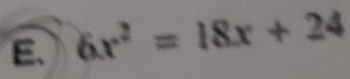 6x^2=18x+24