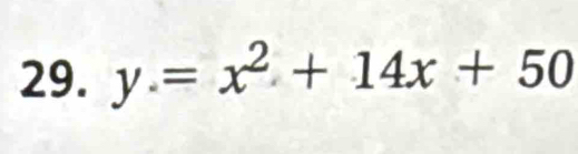 y.=x^2+14x+50