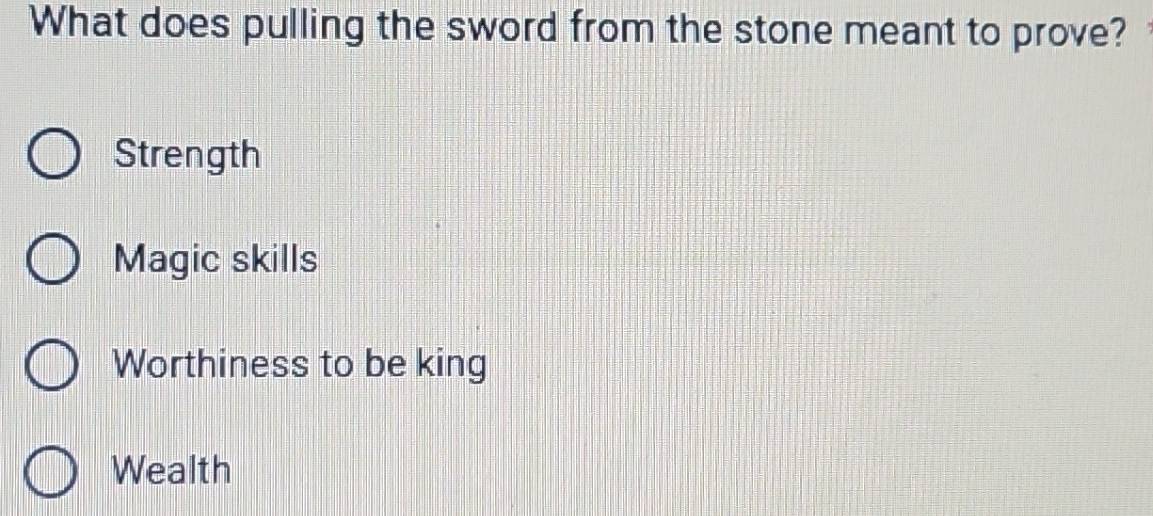 Solved: What does pulling the sword from the stone meant to prove ...