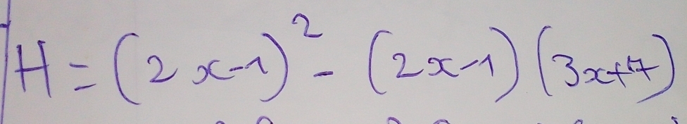 H=(2x-1)^2-(2x-1)(3x+7)