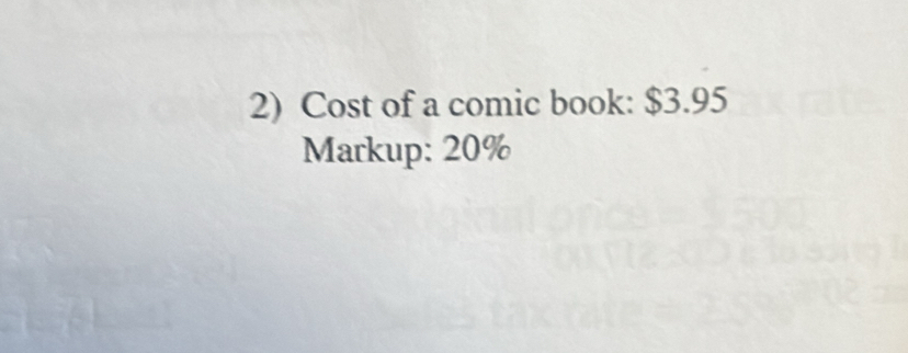 Cost of a comic book: $3.95
Markup: 20%