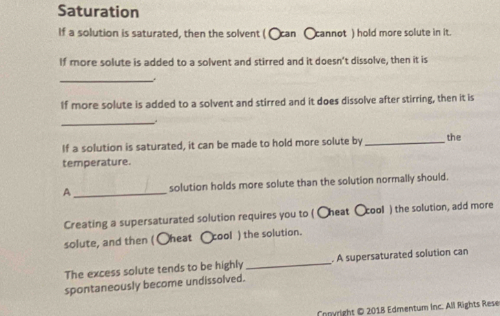 Solved: Saturation If a solution is saturated, then the solvent ( 〇can ...
