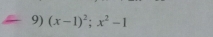 (x-1)^2; x^2-1