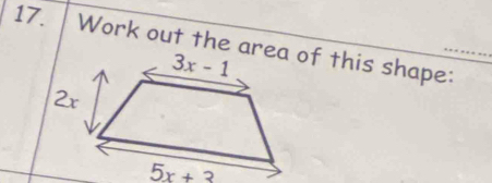 Work out the arof this shape:
5x+3