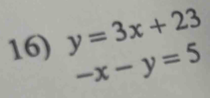 y=3x+23
-x-y=5