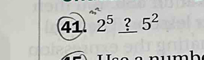 41 2^5_ ? 5^(2° ^circ)