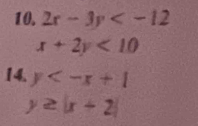 2x-3y
x+2y<10</tex> 
14. y
y≥ |x+2|