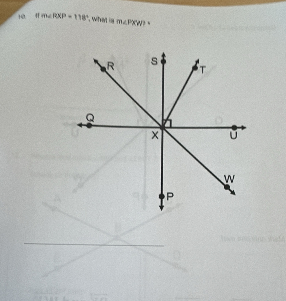 m∠ RXP=118° , what is m∠ PXW ? *