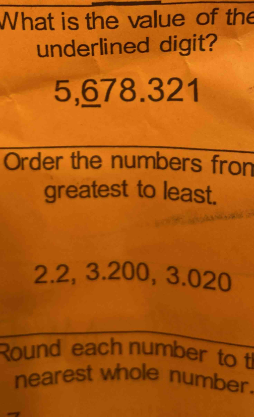 What is the value of the underlined digit? 5,678.321 Order the numbers ...