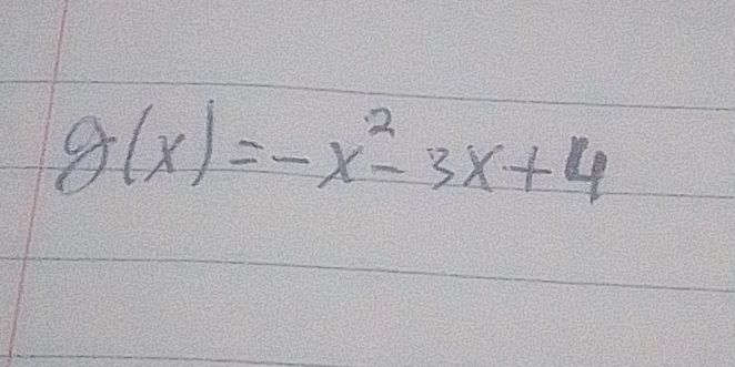 g(x)=-x^2-3x+4