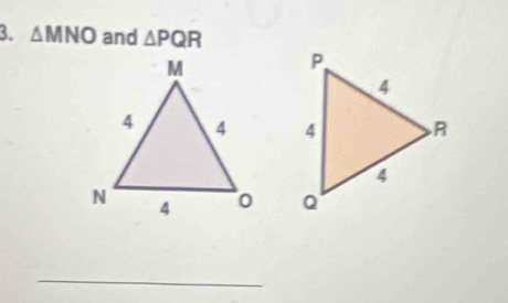 △ MNO and △ PQR

_