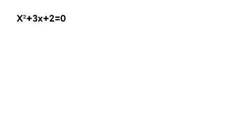 X^2+3x+2=0