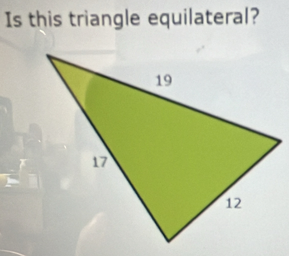 Is this triangle equilateral?