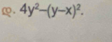 ω. 4y^2-(y-x)^2.