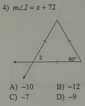 m∠ 2=x+72
A) -10 B) -12
C) -7 D) -9