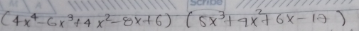 (4x^4-6x^3+4x^2-8x+6)(5x^3+4x^2+6x-12)