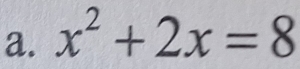 x^2+2x=8