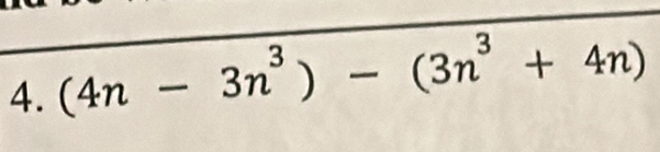 (4n-3n^3)-(3n^3+4n)