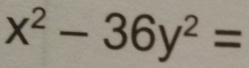 x^2-36y^2=