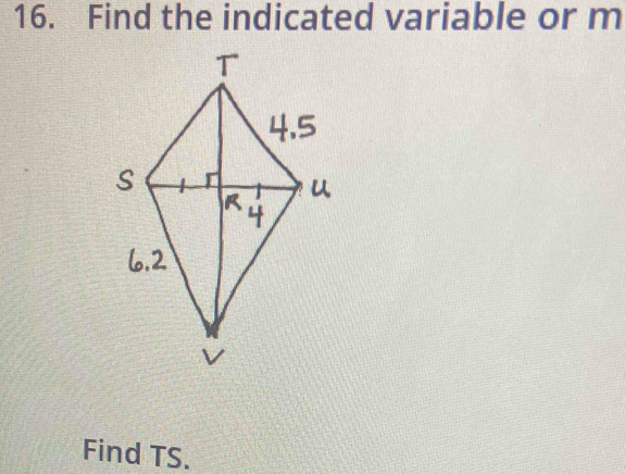 Find the indicated variable or m 
Find TS.