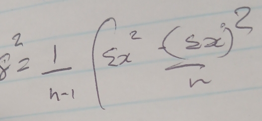 S^2= 1/n-1 (2x^2· frac (5x)^2n