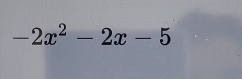 -2x^2-2x-5