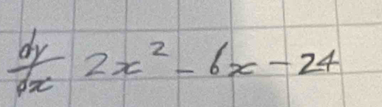  dy/dx 2x^2-6x-24