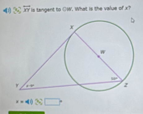 overleftrightarrow XY is tangent to odot W What is the value of x?
x=4i) 3x □°