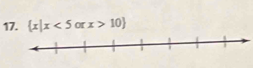  x|x<5</tex> or x>10