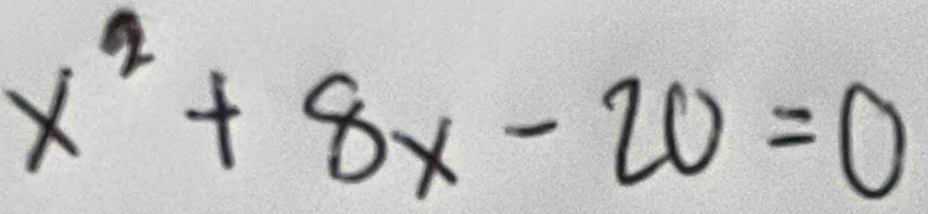 x^2+8x-20=0