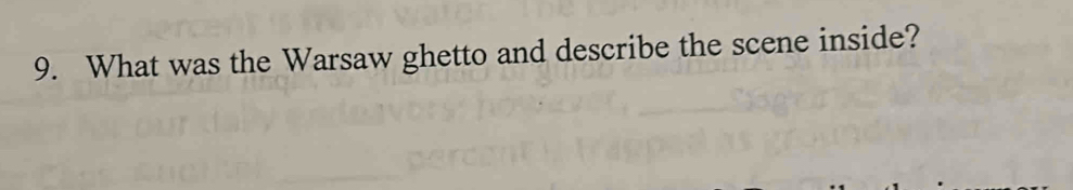 What was the Warsaw ghetto and describe the scene inside?