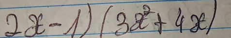 2x-1)(3x^2+4x)