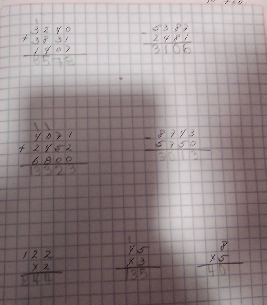 beginarrayr 1 +38200 +3831 1
beginarrayr 5381 -2481 hline 3106endarray
beginarrayr y0712y82 hline 13323endarray
frac beginarrayr 8743 -5750endarray 5013
beginarrayr 122 * 2 hline 844endarray
beginarrayr 1 15 * 3 hline 135endarray
frac beginarrayr 8 * 5endarray 40