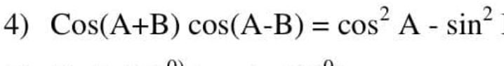 Cos(A+B)cos (A-B)=cos^2A-sin^2