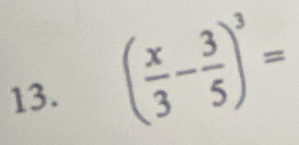 ( x/3 - 3/5 )^3=