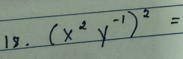 (x^2y^(-1))^2=