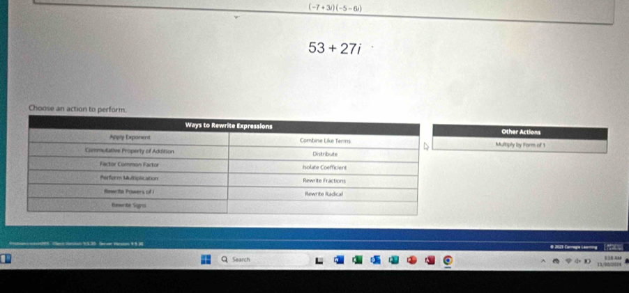 (-7+3i)(-5-6i)
53+27i
Choose an action to p 
Other Actions 
Multiply by Form of 1
Search 

1 /