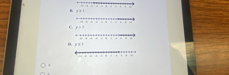 B. y≥ 5
C. y>5
D. y≤ 5
A
R