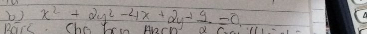 RarE, Cha bci ABCD x^2+2y^2-4x+2y+ 9/y =0