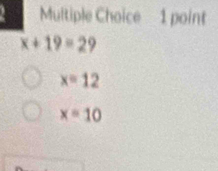 x+19=29
x=12
x=10