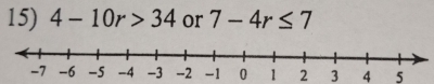 4-10r>34 or 7-4r≤ 7
0 1 2 3 4 5