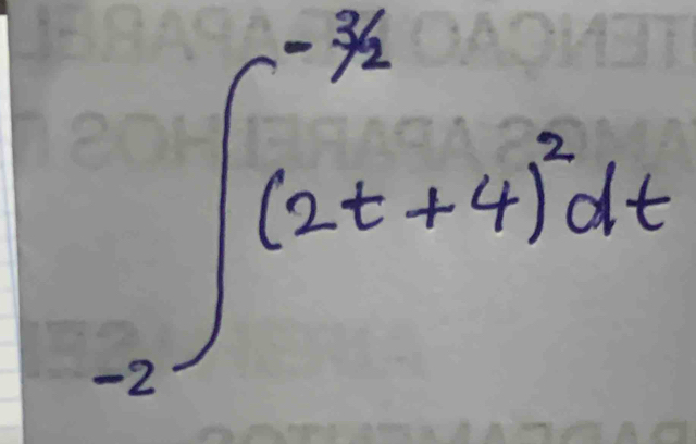 ∈t _(-2)^(-frac 3)2(2t+4)^2dt