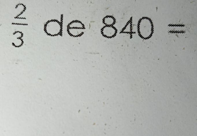  2/3  × de840=