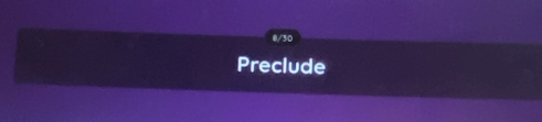 8/30 
Preclude