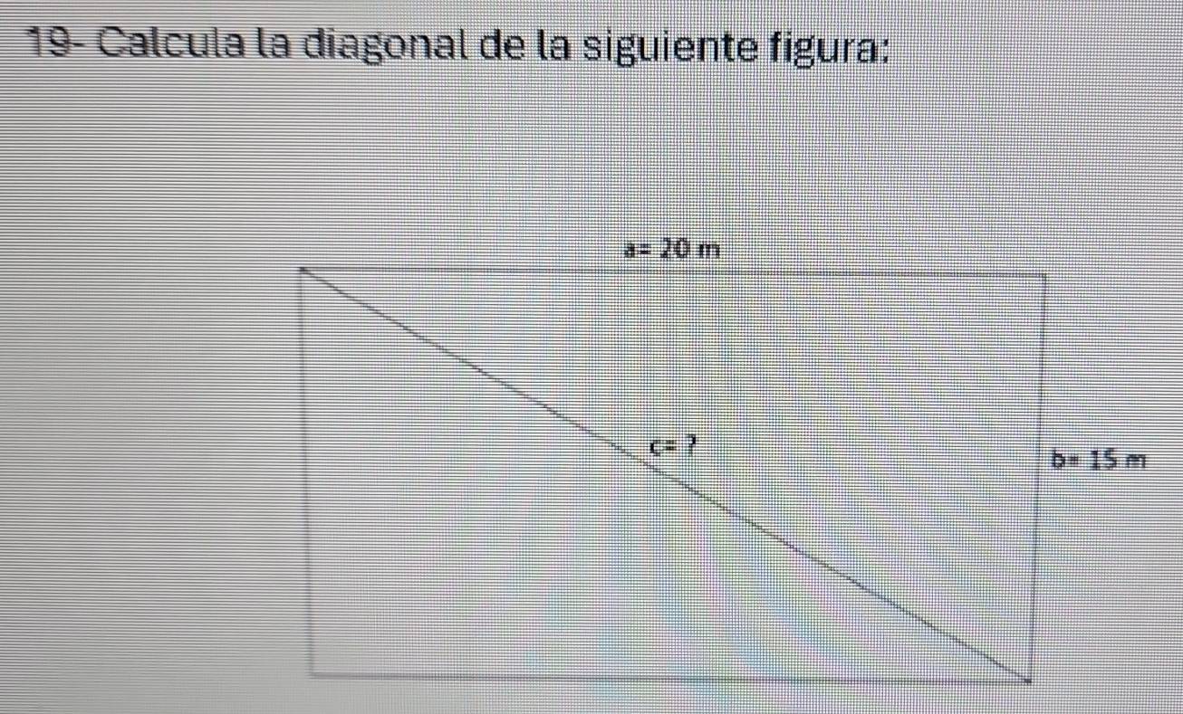 19- Calcula la diagonal de la siguiente figura: