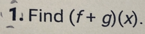 Find (f+g)(x).