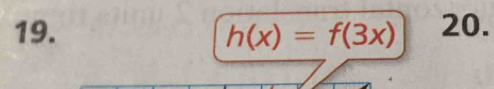 h(x)=f(3x) 20.