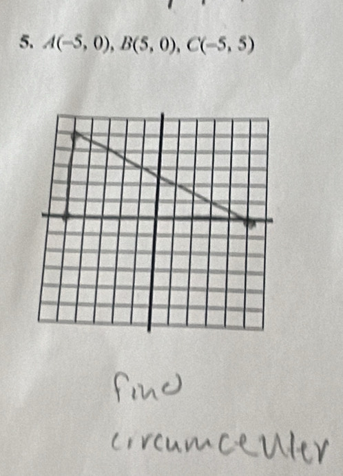 A(-5,0), B(5,0), C(-5,5)